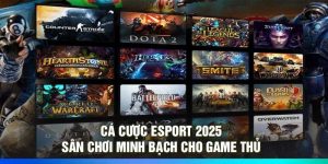 Cá Cược Esport 2025 – Sân Chơi Minh Bạch Cho Game Thủ
